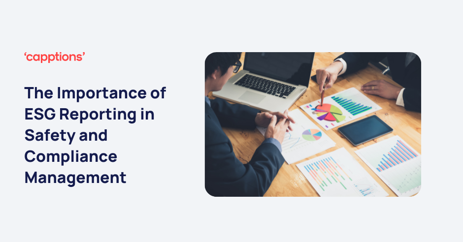 The Importance of ESG Reporting in Safety and Compliance Management