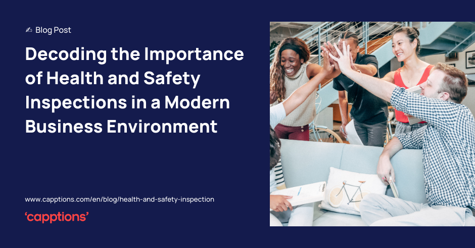 Decoding the Importance of Health and Safety Inspections in a Modern Business Environment