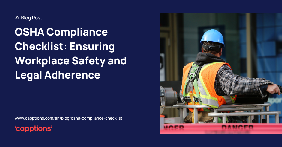 OSHA Compliance Checklist: Ensuring Workplace Safety and Legal Adherence